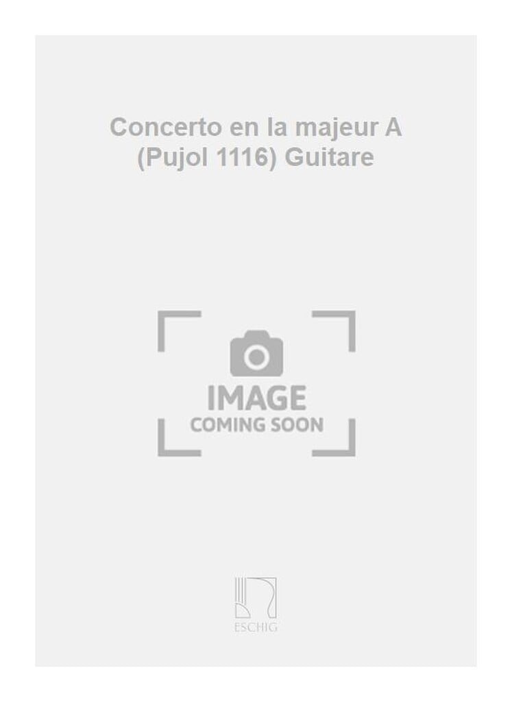 Concerto en la majeur A (Pujol 1116) Guitare